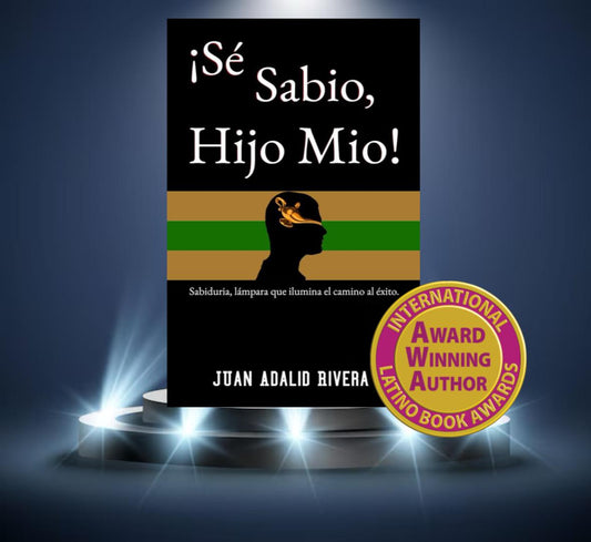 ¡Sé sabio, hijo mío!